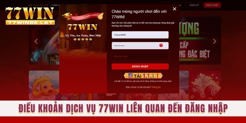 Điều khoản dịch vụ 77win liên quan đến đăng nhập