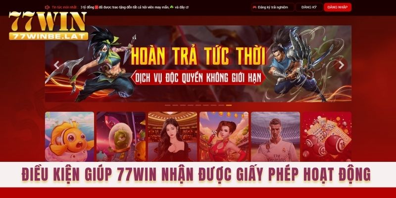 Điều kiện giúp 77win nhận được giấy phép hoạt động