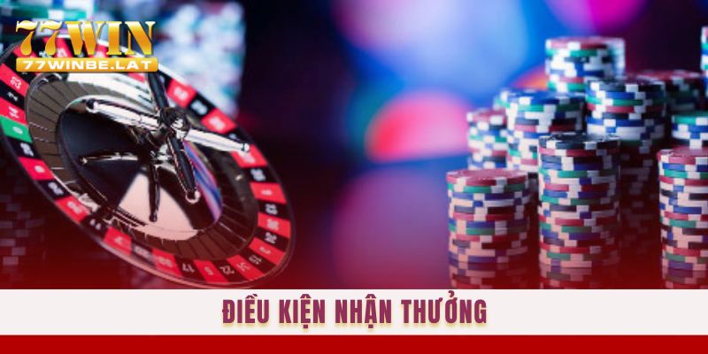 Điều kiện nhận thưởng chương trình ưu đãi