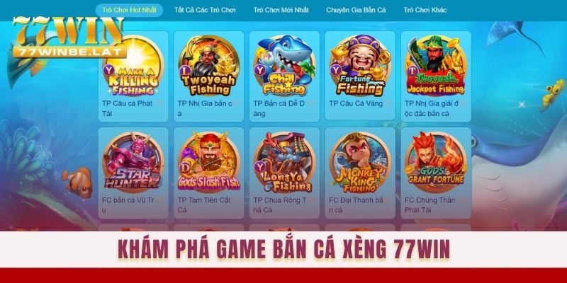 Khám phá game Bắn cá Xèng 77win