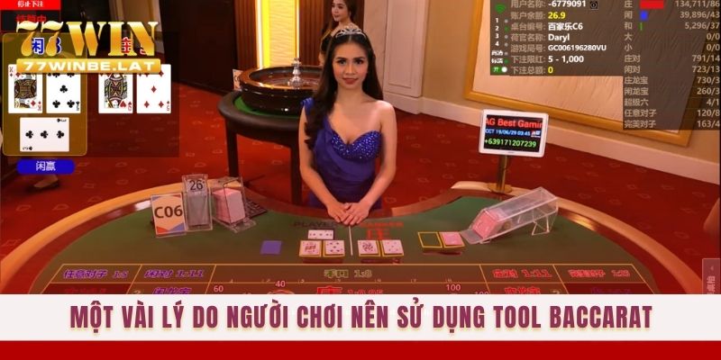 Một vài lý do người chơi nên sử dụng tool Baccarat